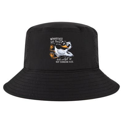 Whatever Throws At You Duck And Let It Hit Someone Else  Cool Comfort Performance Bucket Hat