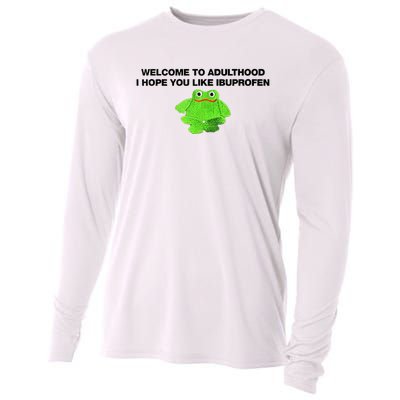 Welcome To Adult I Hope You Like Ibuprofen Frog Meme Cooling Performance Long Sleeve Crew