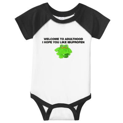 Welcome To Adult I Hope You Like Ibuprofen Frog Meme Infant Baby Jersey Bodysuit