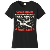 Warning Talk About Airplanes Funny Pilot Aviation Lover Gift Women's T-Shirt