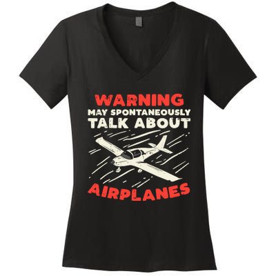 Warning Talk About Airplanes Funny Pilot Aviation Lover Gift Women's V-Neck T-Shirt