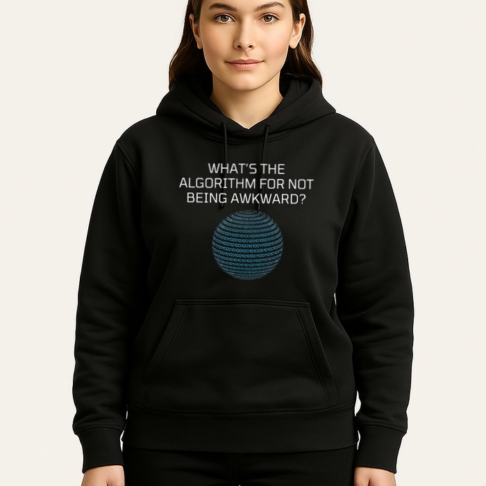 Whats The Algorithm For Not Being Awkward Humor Ai Code Hoodie