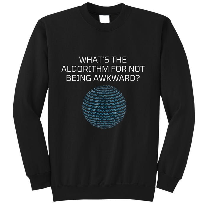 Whats The Algorithm For Not Being Awkward Humor Ai Code Sweatshirt