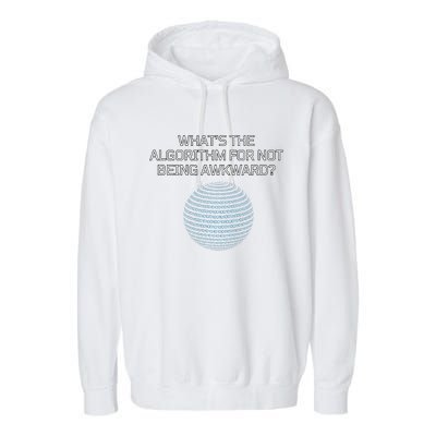 Whats The Algorithm For Not Being Awkward Humor Ai Code Garment-Dyed Fleece Hoodie