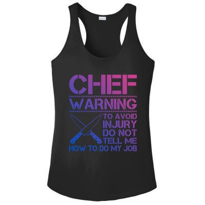 Warning To Avoid Injury Dont Tell Me How To Do My Job Chef Gift Ladies PosiCharge Competitor Racerback Tank