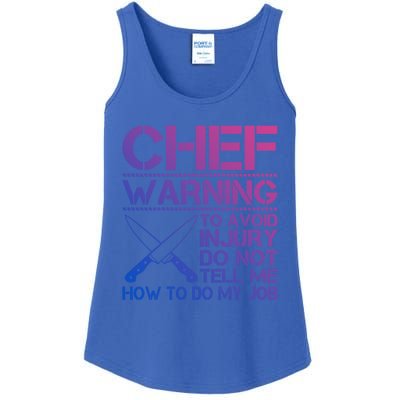 Warning To Avoid Injury Dont Tell Me How To Do My Job Chef Gift Ladies Essential Tank