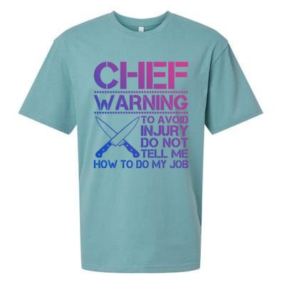 Warning To Avoid Injury Dont Tell Me How To Do My Job Chef Gift Sueded Cloud Jersey T-Shirt