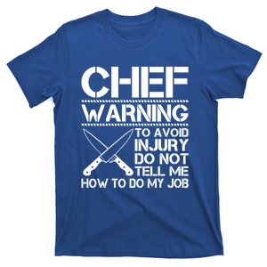 Warning To Avoid Injury Funny Chef Gift T-Shirt