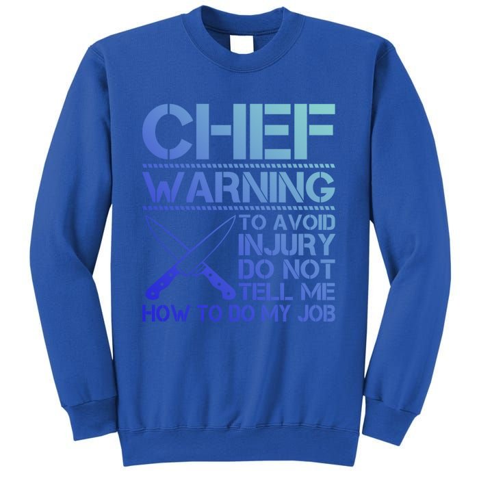 Warning To Avoid Injury Funny Chef Cool Gift Sweatshirt