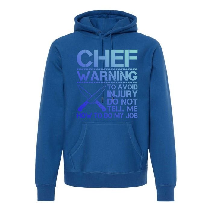 Warning To Avoid Injury Funny Chef Cool Gift Premium Hoodie