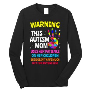 Warning This Autism Mom Patience Awareness Long Sleeve Shirt