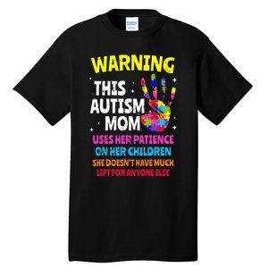 Warning This Autism Mom Patience Awareness Tall T-Shirt