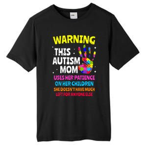 Warning This Autism Mom Patience Awareness Tall Fusion ChromaSoft Performance T-Shirt