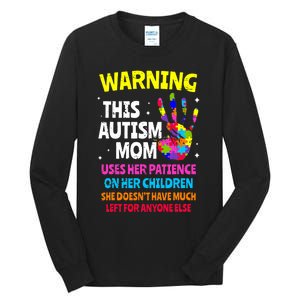 Warning This Autism Mom Patience Awareness Tall Long Sleeve T-Shirt