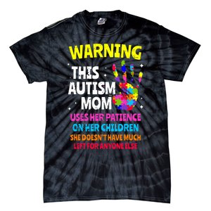 Warning This Autism Mom Patience Awareness Tie-Dye T-Shirt