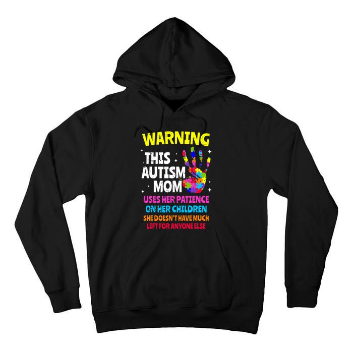 Warning This Autism Mom Patience Awareness Tall Hoodie