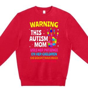 Warning This Autism Mom Patience Awareness Premium Crewneck Sweatshirt