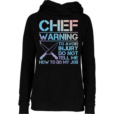Warning To Avoid Injury Funny Chef Cool Gift Womens Funnel Neck Pullover Hood
