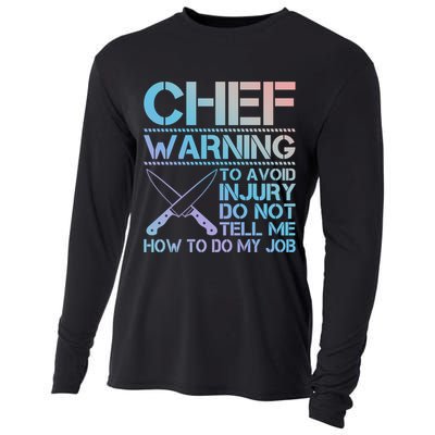 Warning To Avoid Injury Funny Chef Cool Gift Cooling Performance Long Sleeve Crew