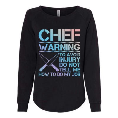 Warning To Avoid Injury Funny Chef Cool Gift Womens California Wash Sweatshirt