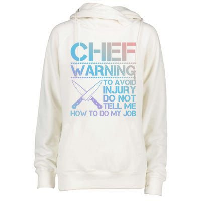 Warning To Avoid Injury Funny Chef Cool Gift Womens Funnel Neck Pullover Hood