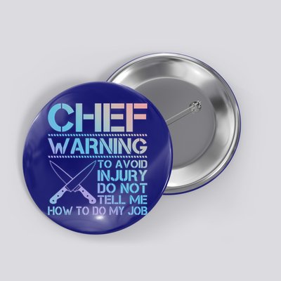 Warning To Avoid Injury Funny Chef Cool Gift Button