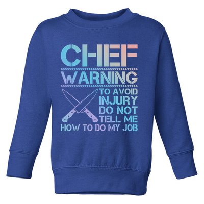 Warning To Avoid Injury Funny Chef Cool Gift Toddler Sweatshirt