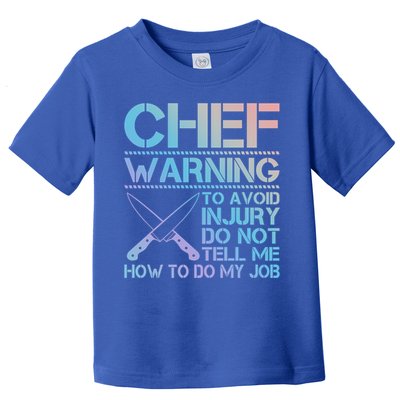 Warning To Avoid Injury Funny Chef Cool Gift Toddler T-Shirt