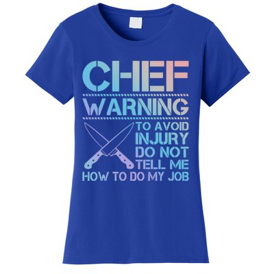 Warning To Avoid Injury Funny Chef Cool Gift Women's T-Shirt