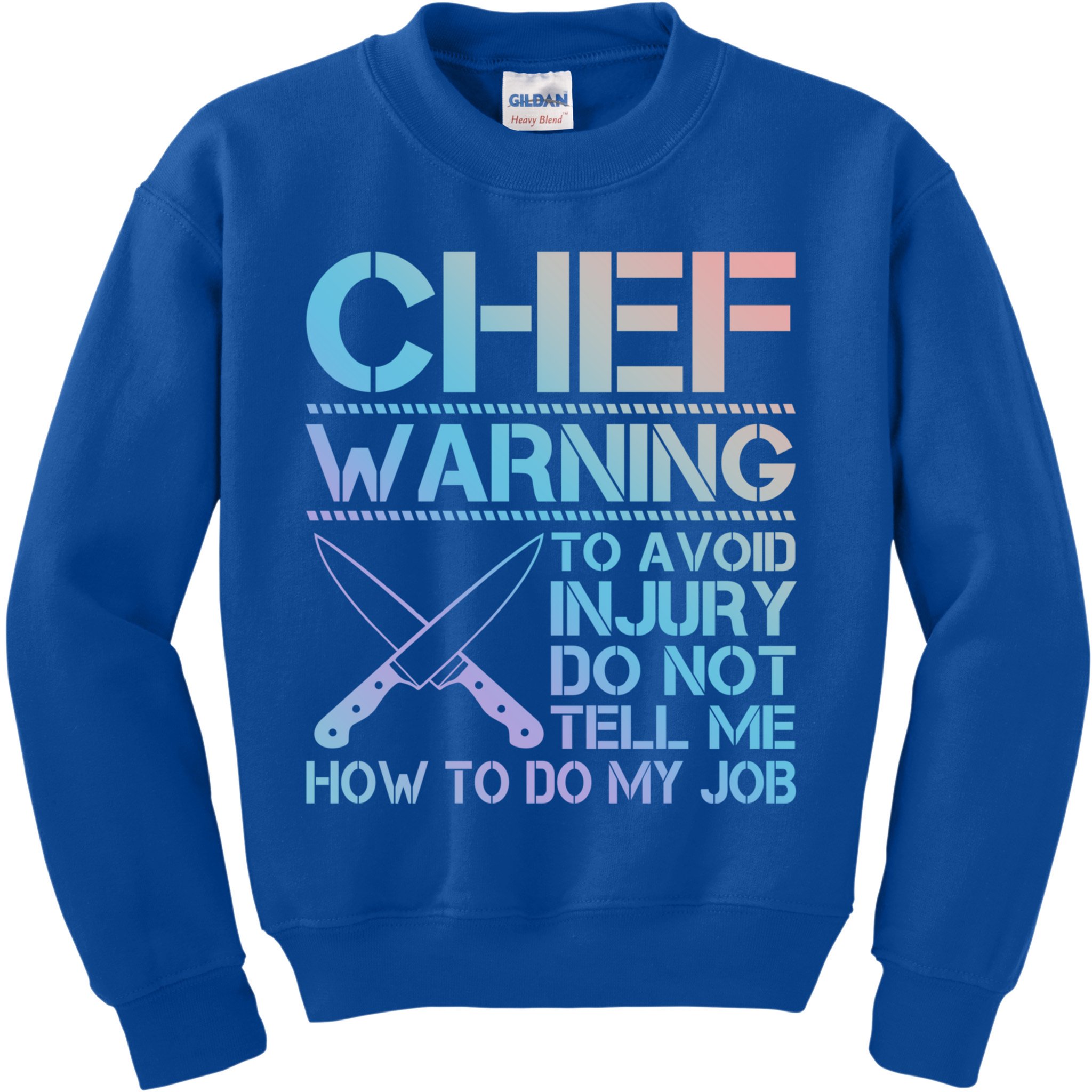 Warning To Avoid Injury Funny Chef Cool Gift Kids Sweatshirt