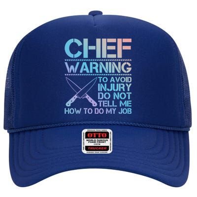 Warning To Avoid Injury Funny Chef Cool Gift High Crown Mesh Back Trucker Hat