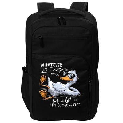 Whatever Throws At You Duck And Let It Hit Someone Else Impact Tech Backpack