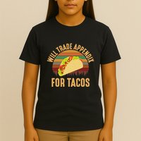 Will Trade Appendix For Tacos Appendix T-Shirt