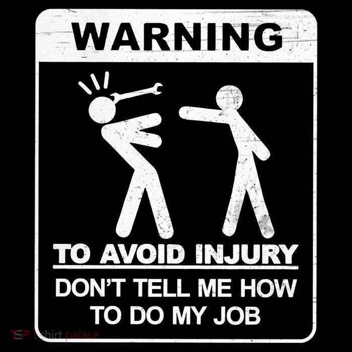 Warning To Avoid Injury Don't Tell Me How To Do My Job Impact Tech Backpack