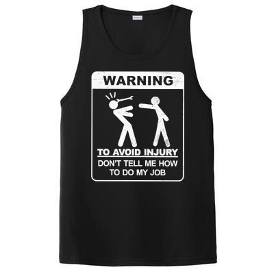 Warning To Avoid Injury Don't Tell Me How To Do My Job PosiCharge Competitor Tank