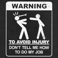 Warning To Avoid Injury Don't Tell Me How To Do My Job Trucker Hat