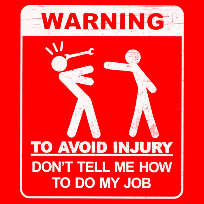 Warning To Avoid Injury Don't Tell Me How To Do My Job Coaster