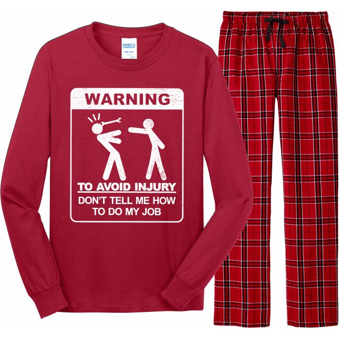 Warning To Avoid Injury Don't Tell Me How To Do My Job Long Sleeve Pajama Set