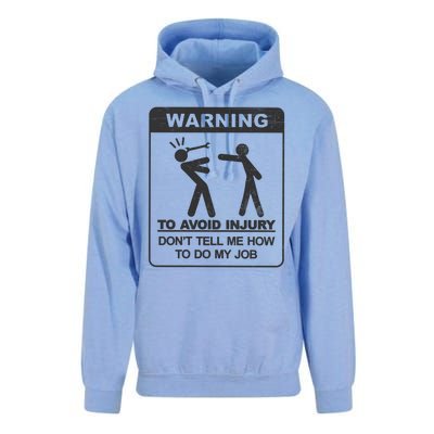 Warning To Avoid Injury Don't Tell Me How To Do My Job Unisex Surf Hoodie