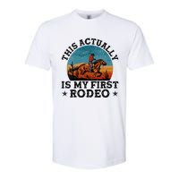 Wo This Actually Is My First Rodeo Country Life Howdy Vintage Softstyle® CVC T-Shirt