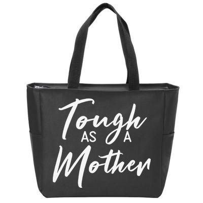 Womens Tough As A Mother Best Mom Ever Mothers Day Loving Mama Zip Tote Bag