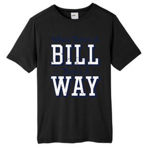 Where ThereS A Bill ThereS A Way Chapel Bill Design Tall Fusion ChromaSoft Performance T-Shirt