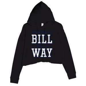 Where ThereS A Bill ThereS A Way Chapel Bill Design Crop Fleece Hoodie