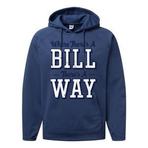 Where ThereS A Bill ThereS A Way Chapel Bill Design Performance Fleece Hoodie