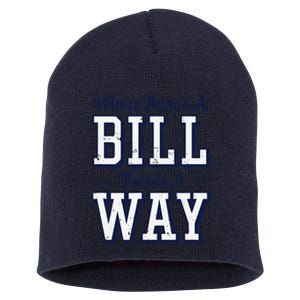 Where ThereS A Bill ThereS A Way Chapel Bill Design Short Acrylic Beanie