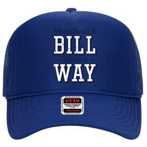 Where ThereS A Bill ThereS A Way Chapel Bill Design High Crown Mesh Back Trucker Hat