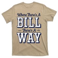 Where ThereS A Bill ThereS A Way Chapel Bill Design T-Shirt