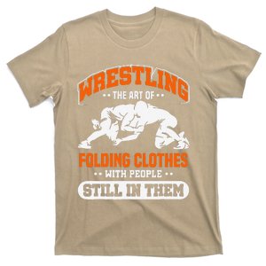 Wrestling The Art Of Folding Clothes With People Wrestler T-Shirt