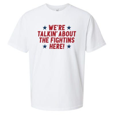 We’Re Talkin About The Fightins Here Sueded Cloud Jersey T-Shirt