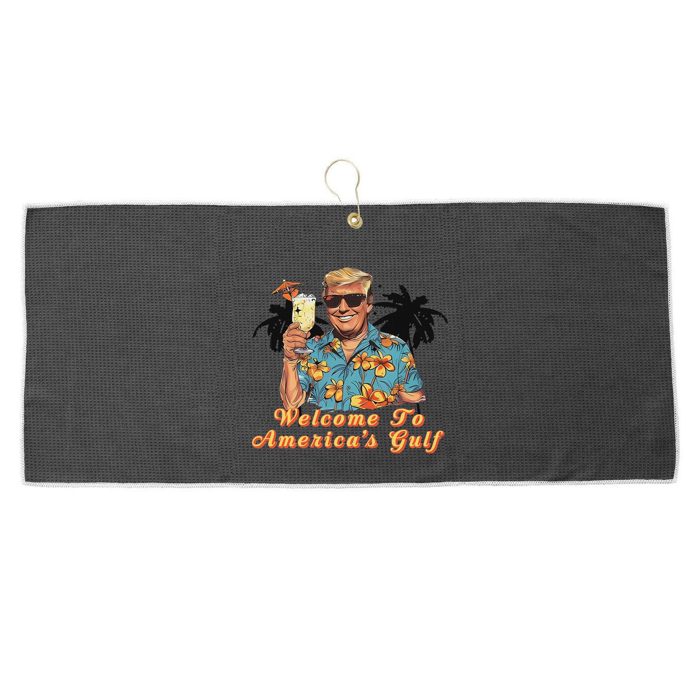 Welcome To AmericaS Gulf Funny Trump Beach Cruise Large Microfiber Waffle Golf Towel